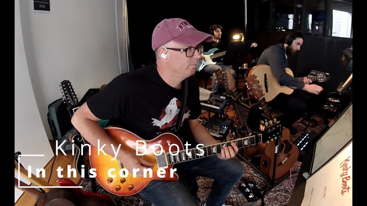 Kinky Boots - In this corner - Guitar pit cam