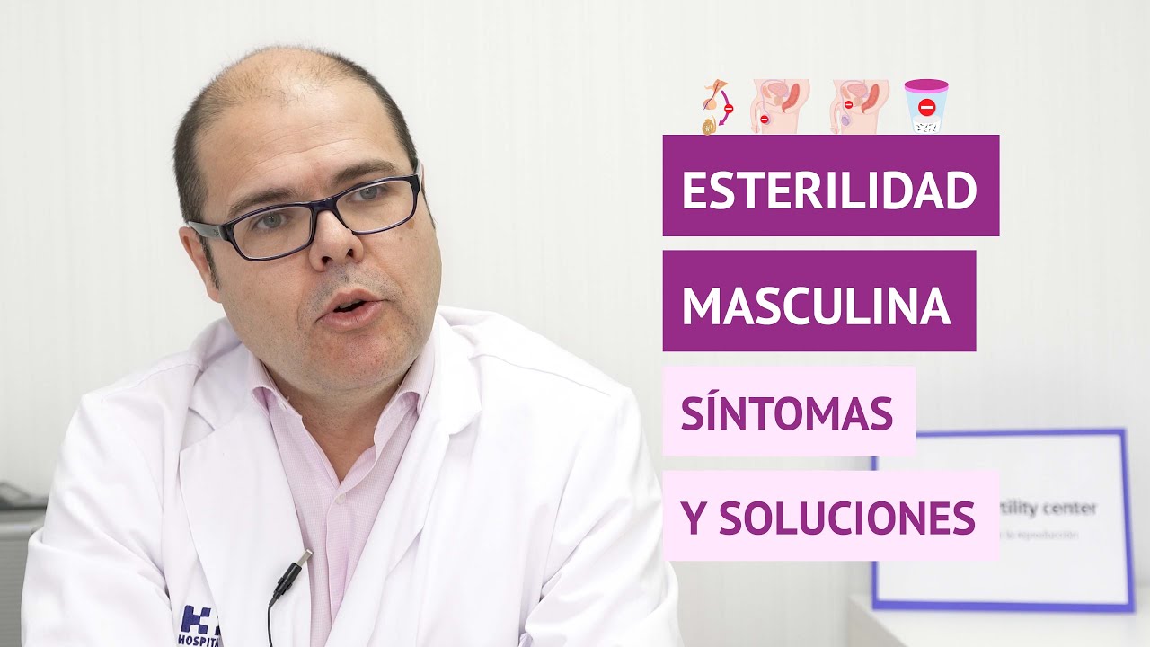 Esterilidad masculina: s&iacute;ntomas y soluciones