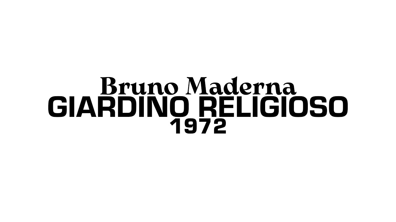 Bruno Maderna - Giardino religioso (1972) [with score]