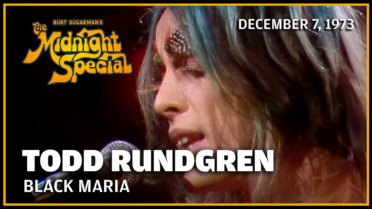 Black Maria - Todd Rundgren | The Midnight Special