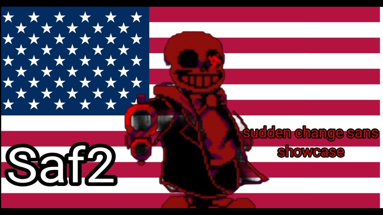 Sudden change sans showcase // saf2 