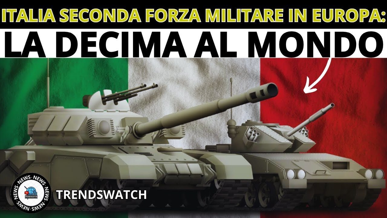 ITALIA SECONDA FORZA MILITARE IN EUROPA: LA DECIMA AL MONDO