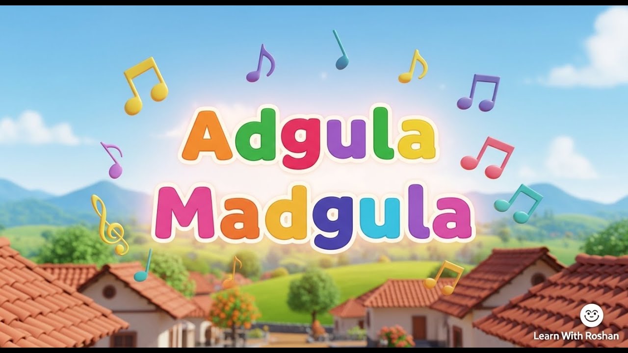 Adgula Madgula अडगुलं मडगुलं Marathi Balgeet Video Songs | Marathi Kids Songs I Learn With Roshan!