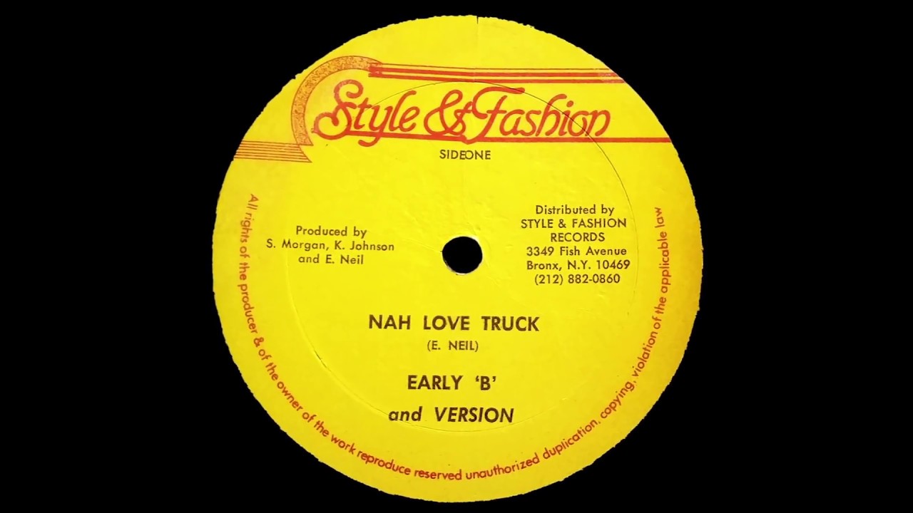 Early B - Nah Love Truck