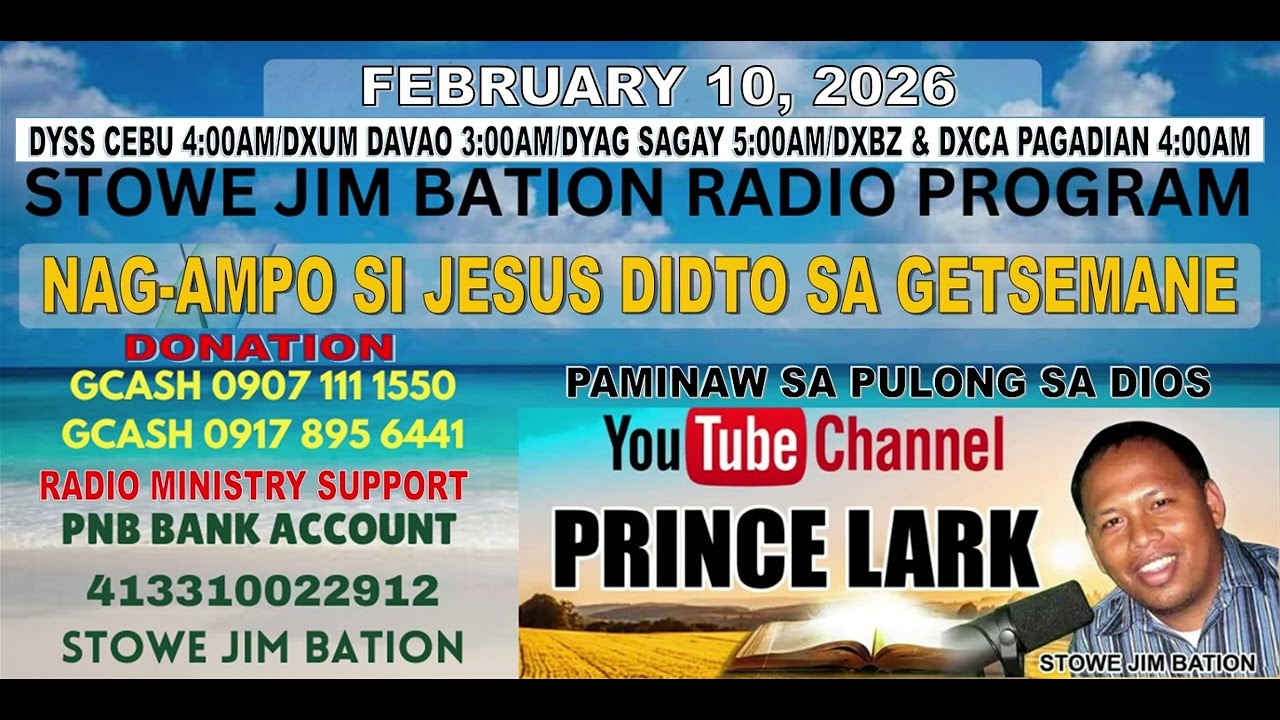 FEBRUARY 10, 2026 || NAG-AMPO SI JESUS DIDTO SA GETSEMANE || STOWE JIM BATION || CEBUANO WALI