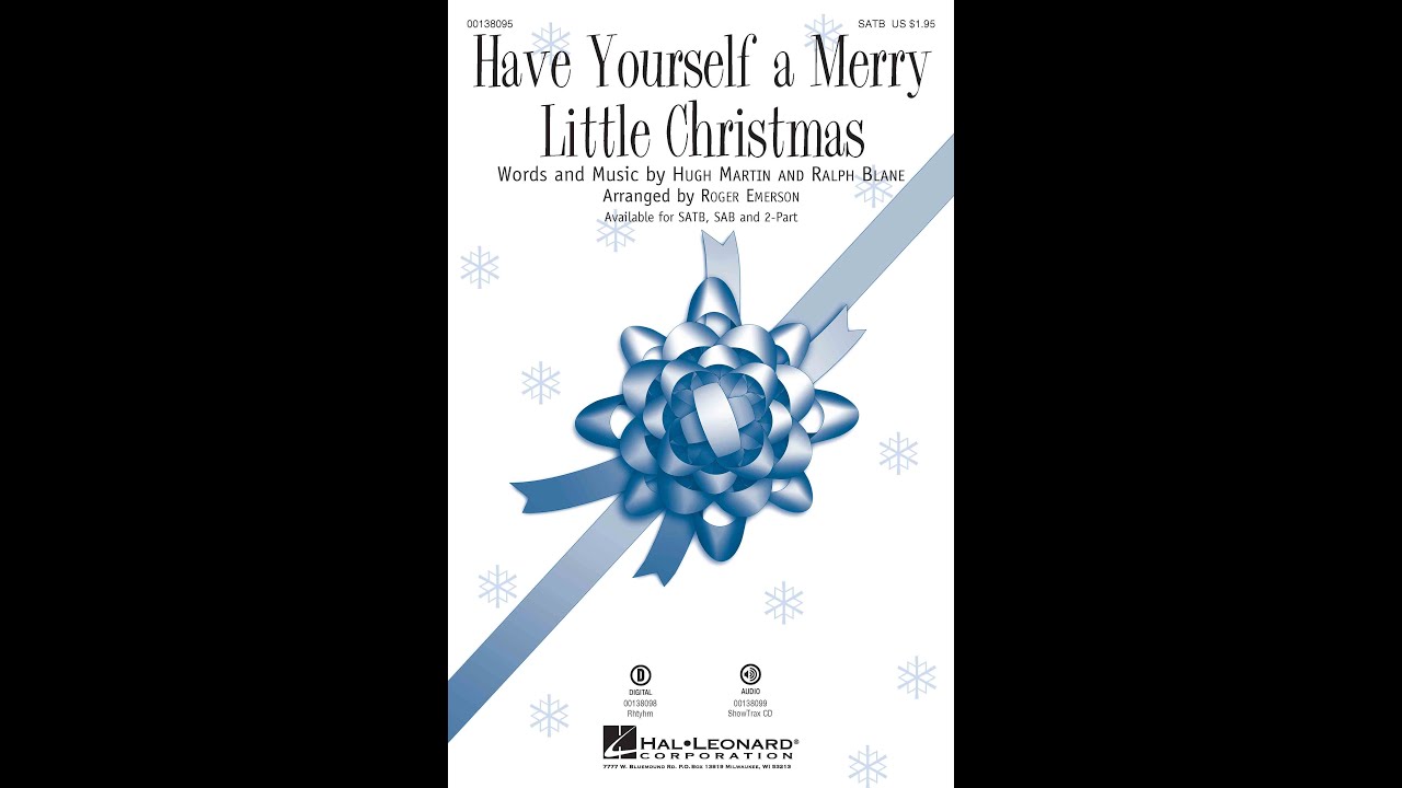 Have Yourself A Merry Little Christmas (SATB Choir) - Arranged by Roger Emerson