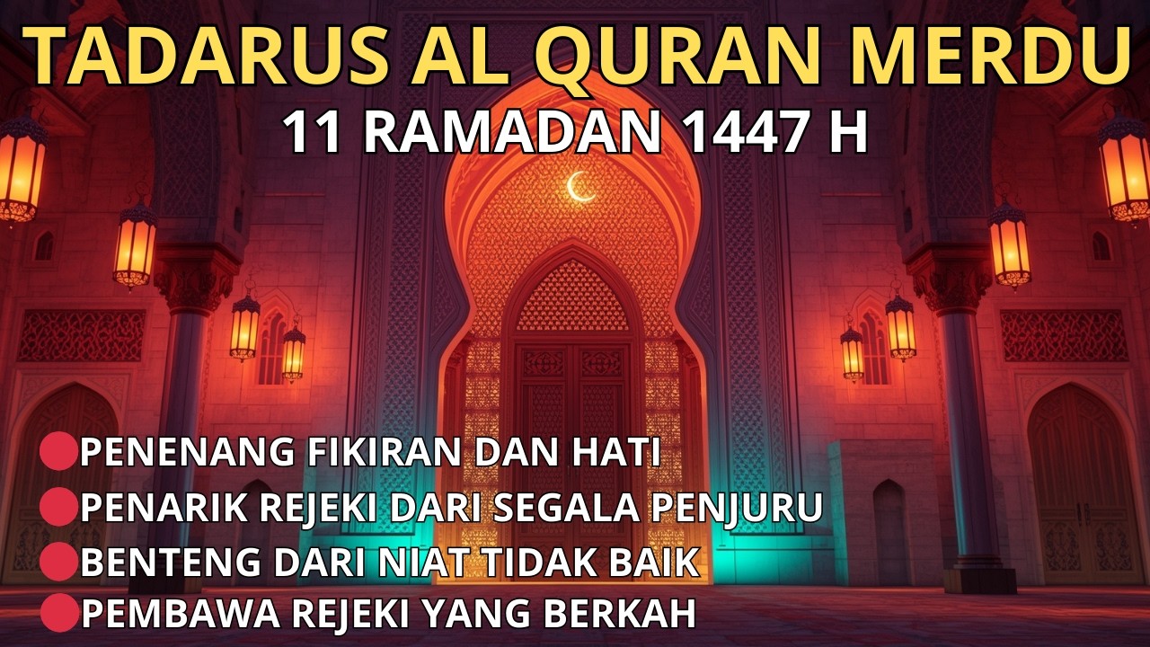TADARUS QURAN 11 RAMADHAN 2026 TENANGKAN FIKIRAN DAN HATI MERDU INDAH, AR RAHMAN, JUZ 30