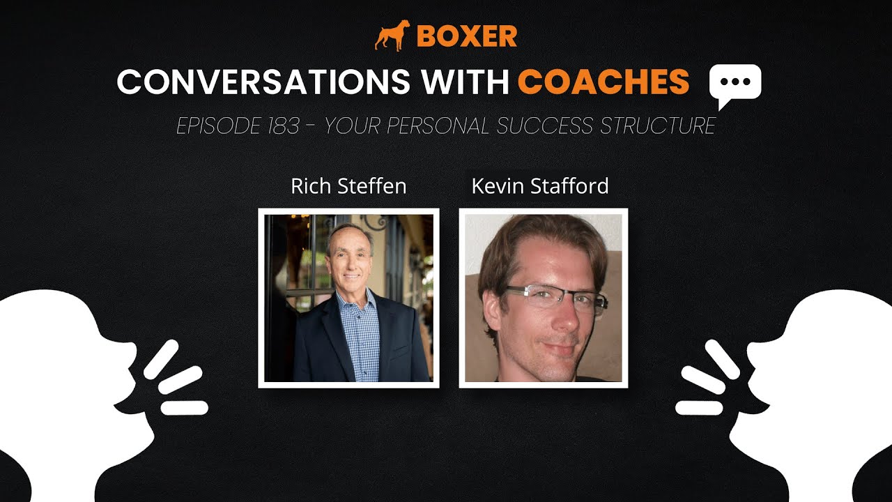 Rich Steffen – Your Personal Success Structure | Conversations with Coaches | Boxer Media
