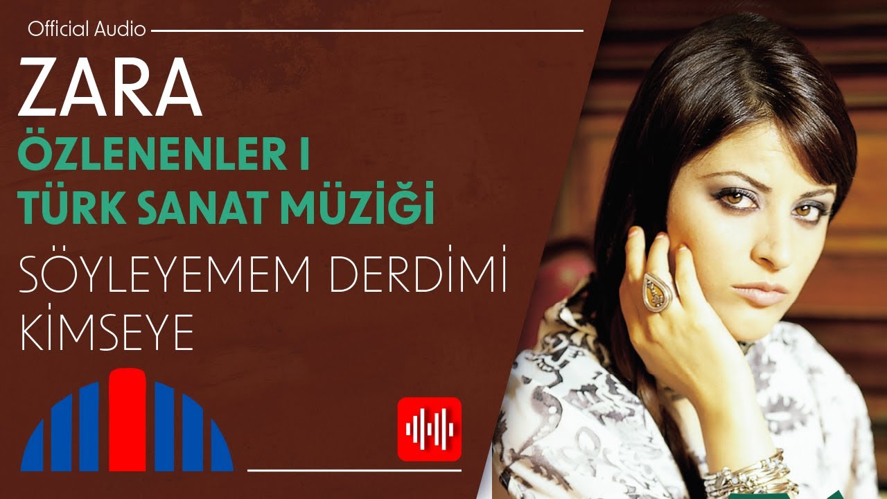 Zara - Söyleyemem Derdimi Kimseye (Official Audio)
