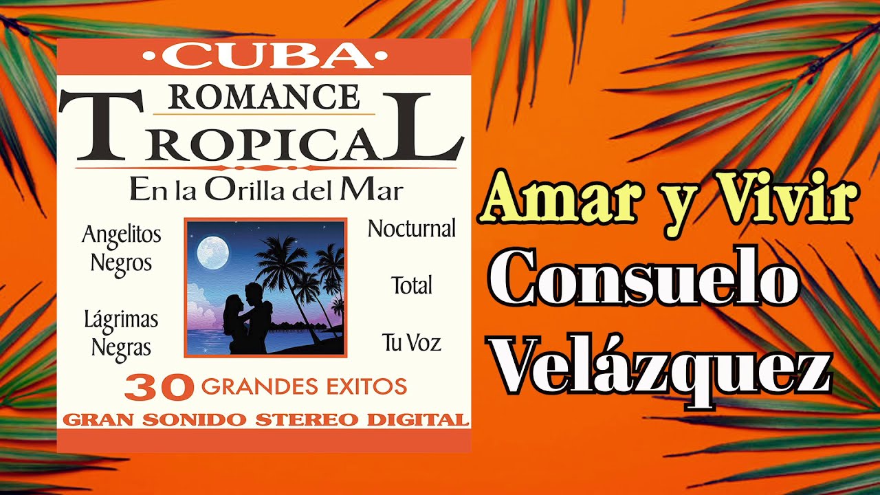 Amar y Vivir Consuelo Velázquez