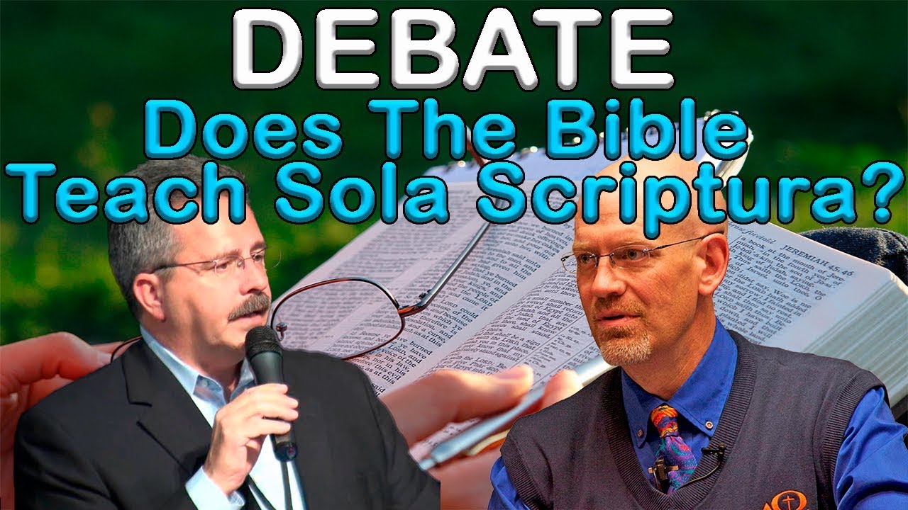 Debate: Catholic vs Protestant - Does The Bible Teach Sola Scriptura? Patrick Madrid vs James White