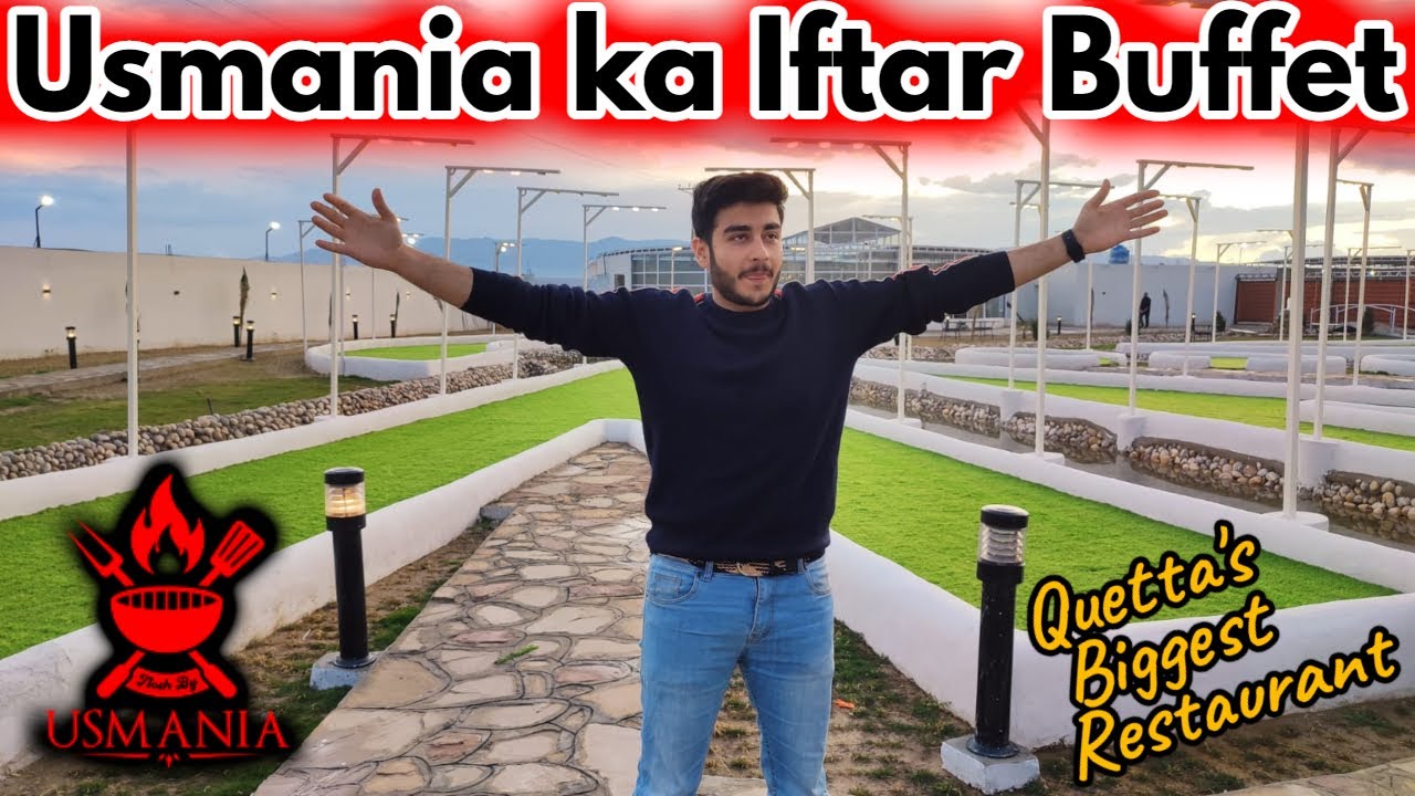 Quetta ka Best Iftar Buffet | Usmania Restaurant | F&S Adventures