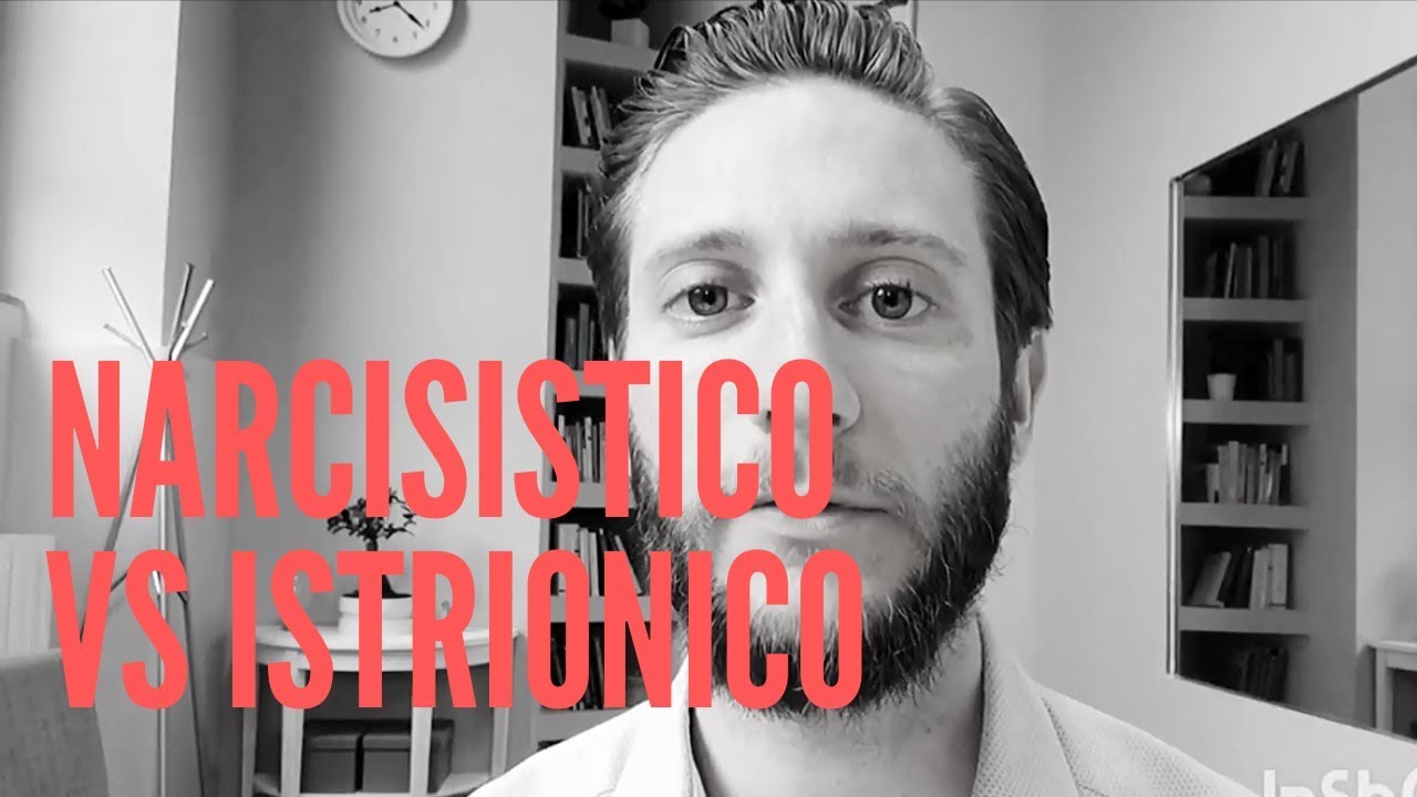Disturbo narcisistico Vs disturbo istrionico