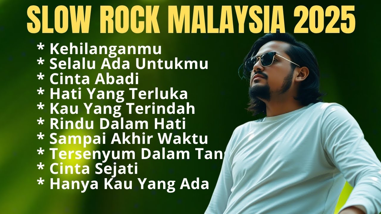 Kehilanganmu || Lagu Slow Rock Terpopuler 2025 || Koleksi Lagu Slow Rock Malaysia Paling Sedih
