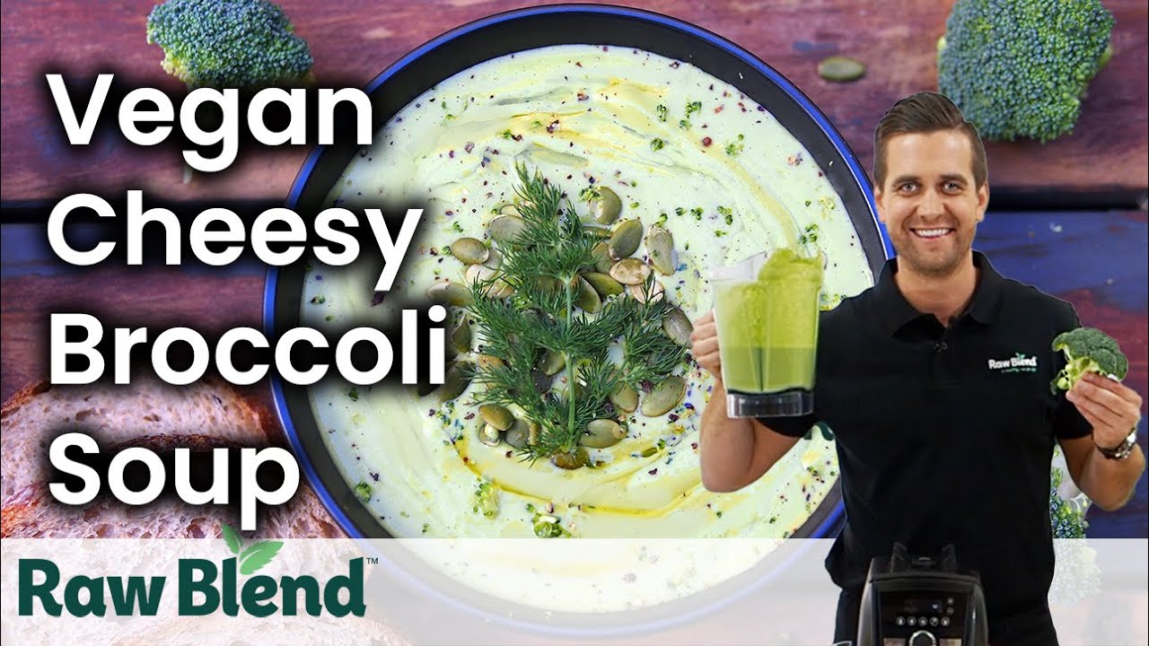How to make Vegan Broccoli and Cheese Soup in a Vitamix Blender | Recipe Video