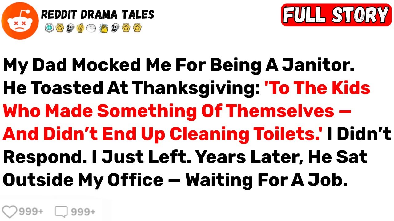 My Dad Mocked Me For Being A Janitor. He Toasted At Thanksgiving: 'To The... - Best Reddit Stories