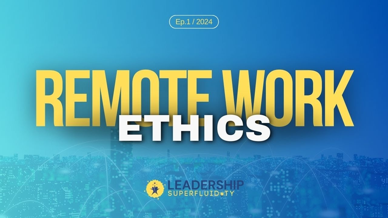 Remote Work Ethics