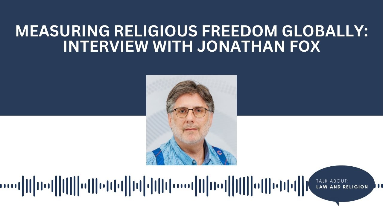 Measuring Religious Freedom Globally: Interview with Jonathan Fox