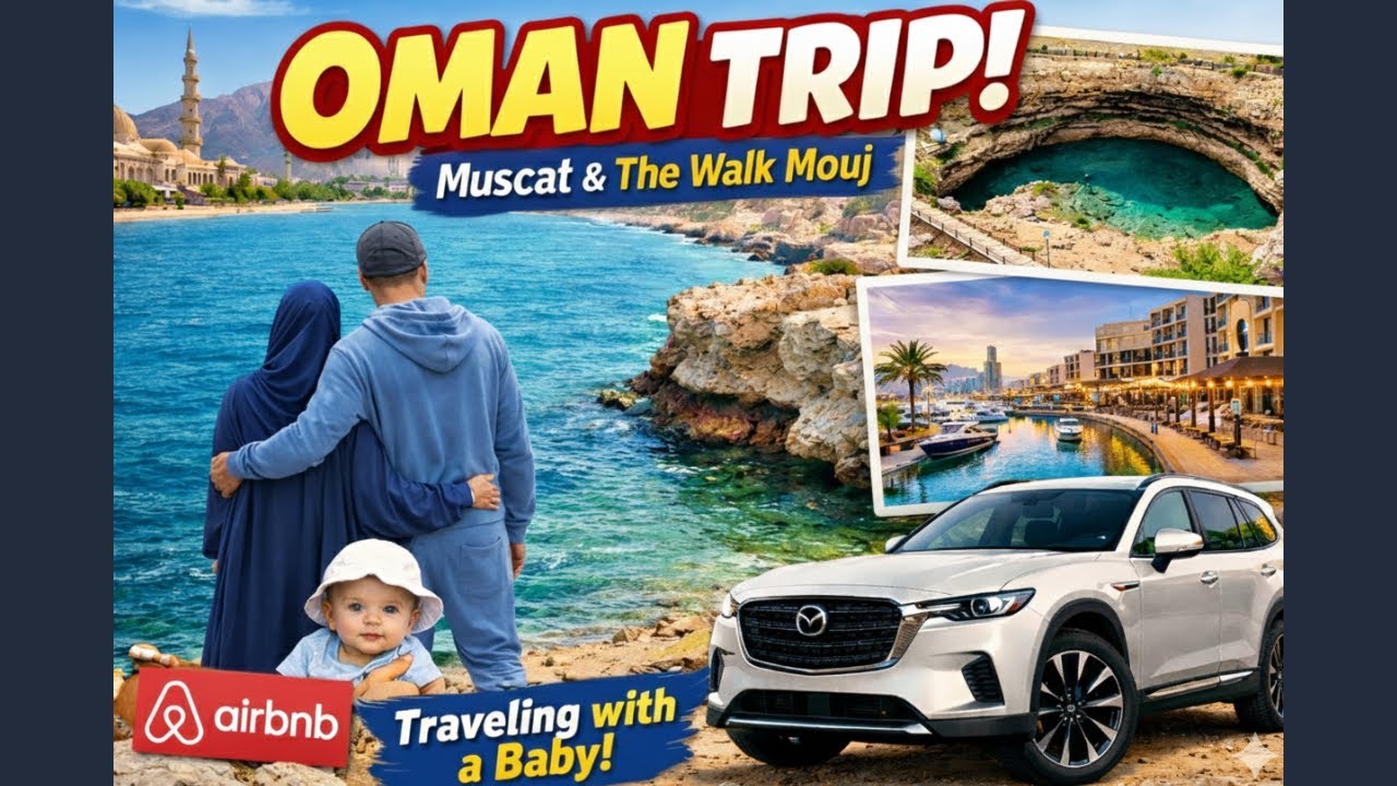 First Oman Trip with Infant | Muscat City & The Walk Mouj