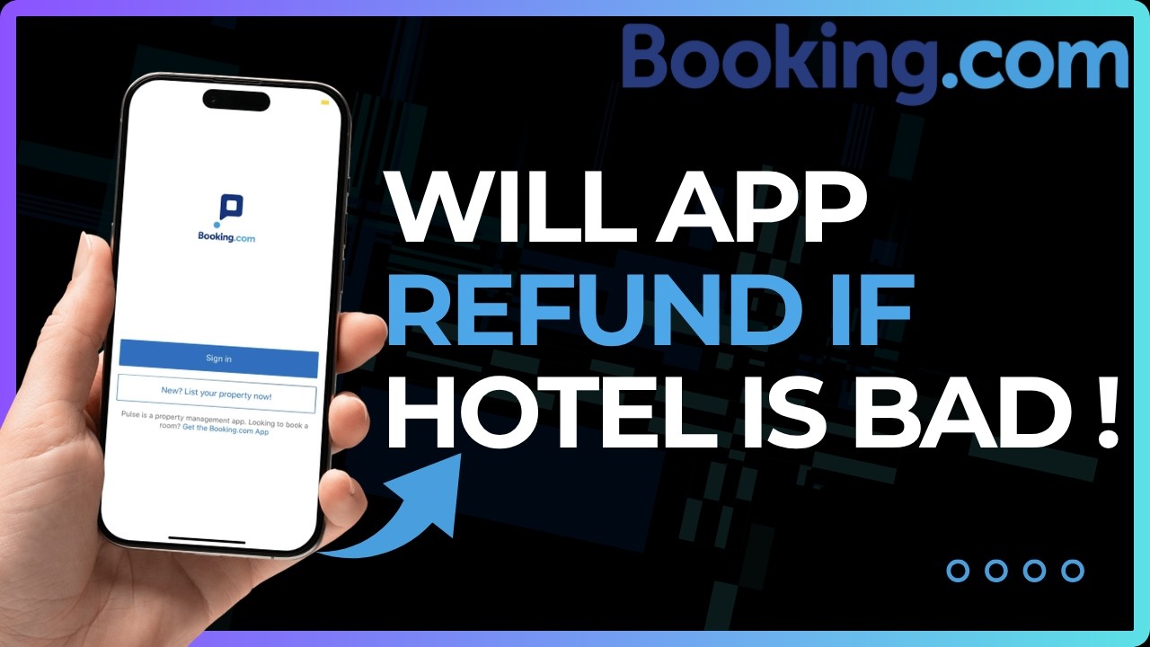 Will booking.com Refund If Hotel is Bad !