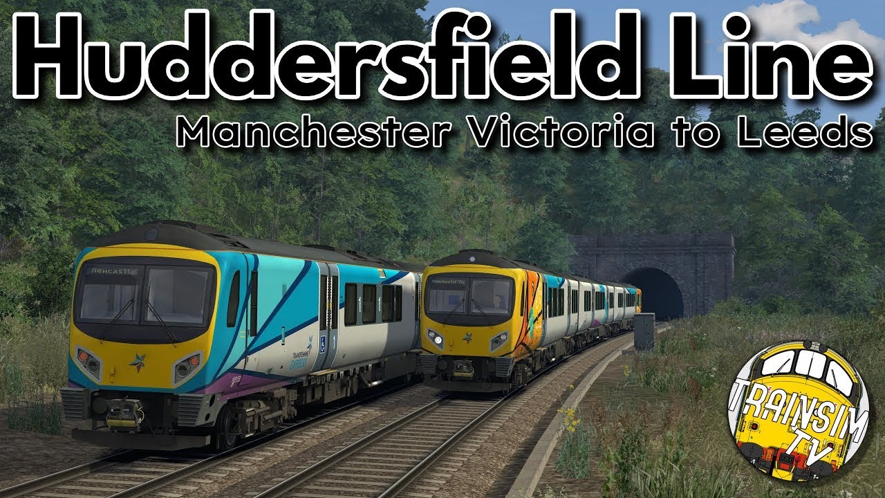 Train Simulator Classic: Huddersfield Line | Manchester Victoria to Leeds