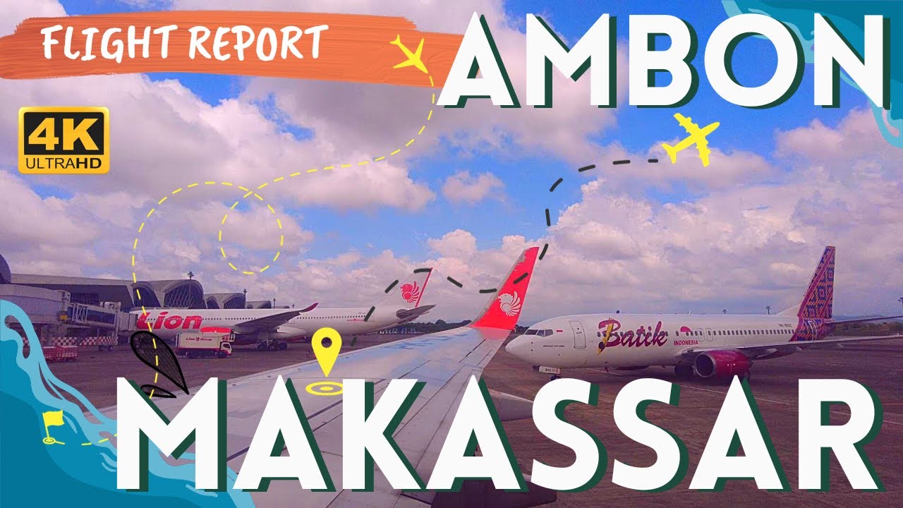 FLIGHT AMBON TO MAKASSAR  [4K] LION AIR BOEING 737 800 | ECONOMY CLASS | WING VIEW