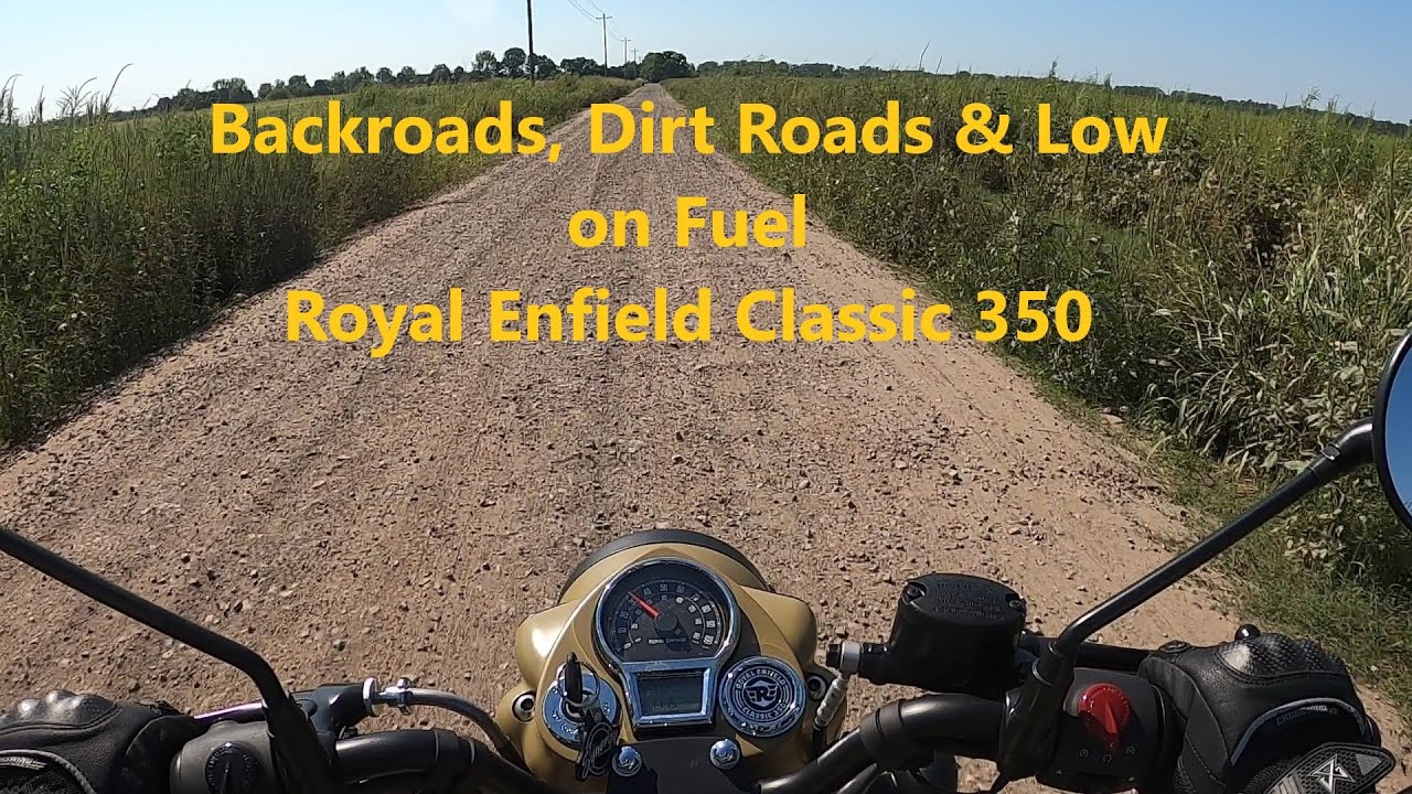 Backroads, Dirt roads and low on fuel - Royal Enfield Classic 350 Ride