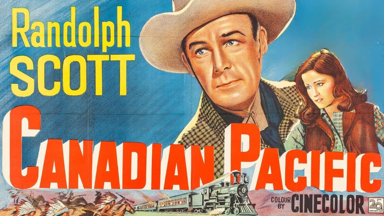 Canadian Pacific (1949) | Full Movie | Starring: Randolph Scott & Jane Wyatt