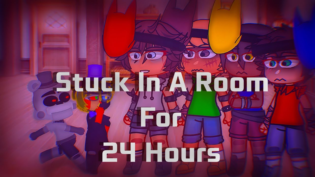 C.C Stuck In A Room For 24 Hours With The Past Fnaf 4 Tormentors/Bullies Gacha Club/Life [Part 1].