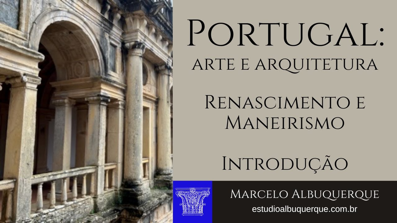 Portugal - Renascimento e Maneirismo (Youtube)