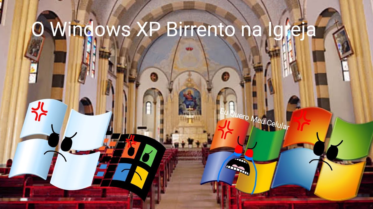 O Windows XP Fez Birra na Igreja e Ficou de Castigo ⛪️
