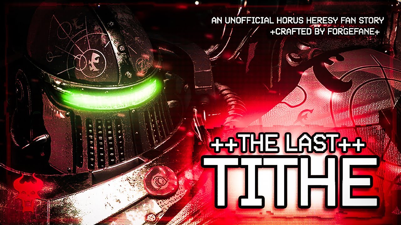 The Last Tithe: Betrayal In the Age of Darkness | A Horus Heresy Word Bearers Story