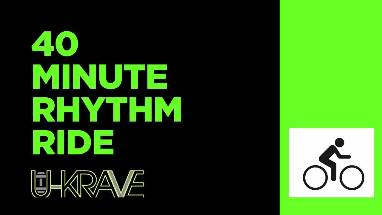 40 Minute Rhythm Ride