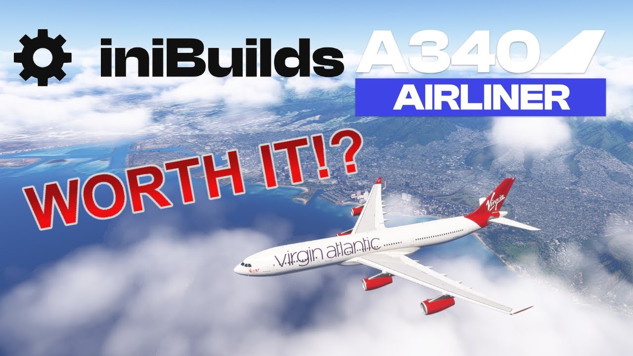 Мои мысли по поводу iniBuilds A340... Оправдал ли себя iniBuilds?