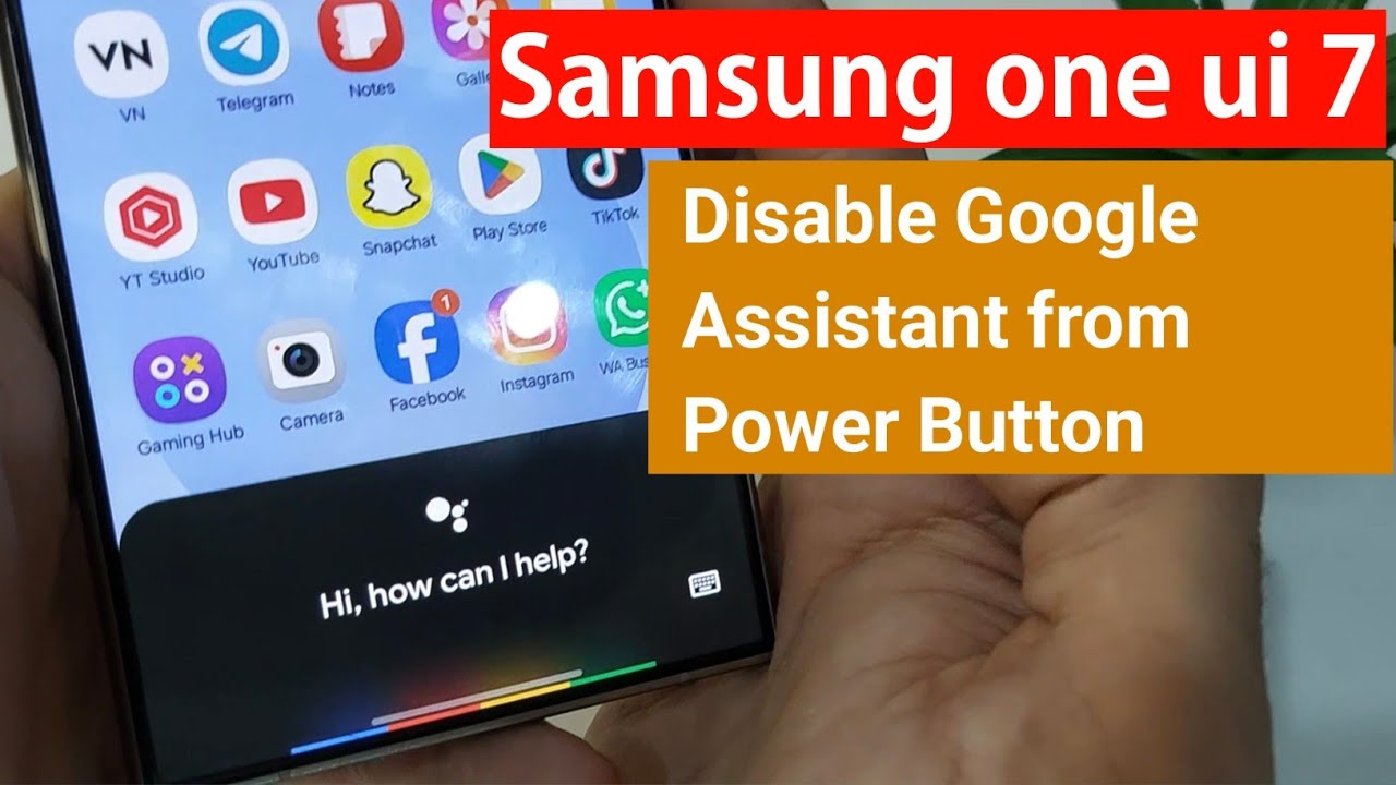 Samsung One UI 7: Turn Off Google Assistant from Power Button Easily