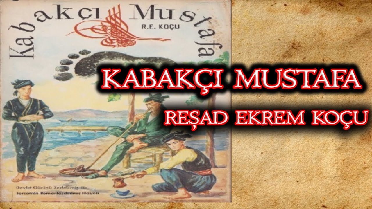 Kabakçı Mustafa-Reşad Ekrem Koçu, İstanbul'da Zorbaların Çatışmaları #tarih