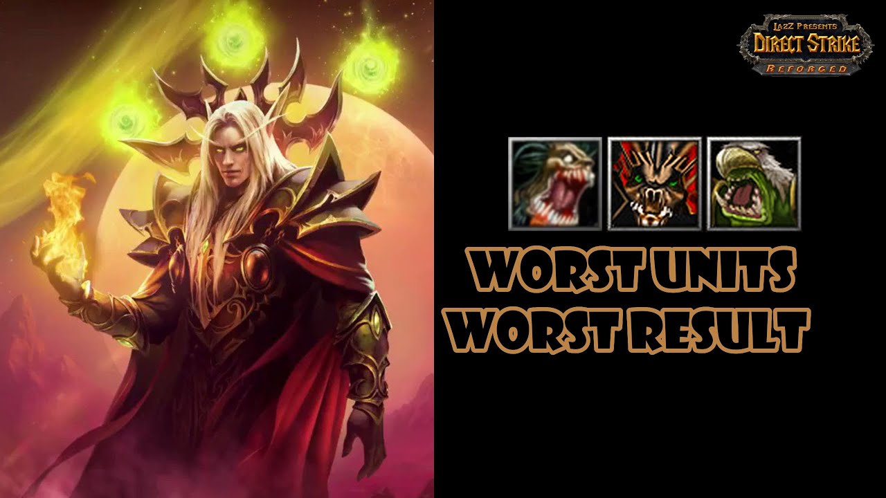 Worst Result With The Worst Units - Direct Strike WC3