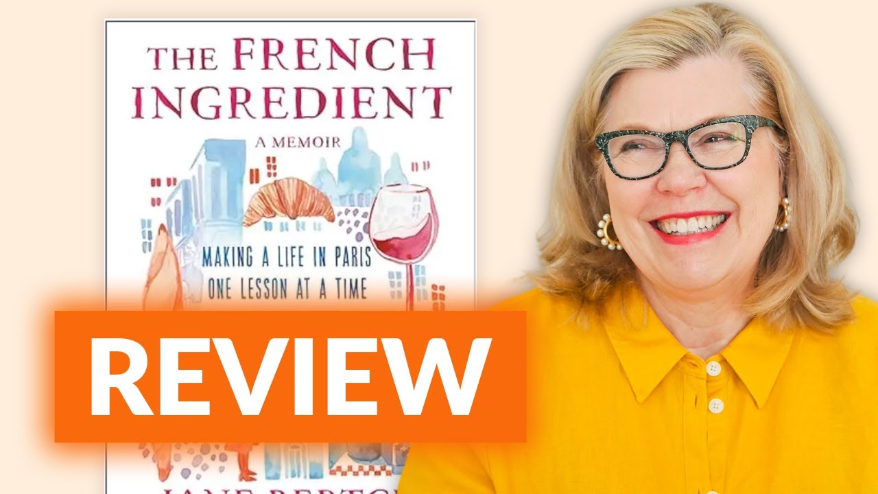 Book Review “The French Ingredient” By Author Jane Bertch