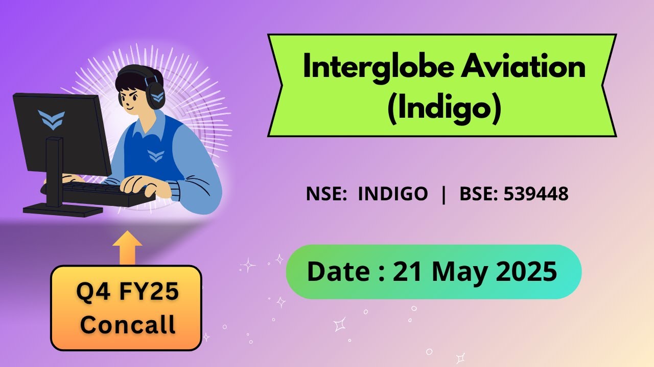 Interglobe Aviation (Indigo) Q4FY25 Concall | Earnings Conference Call Q4 Results 2025 Latest Share