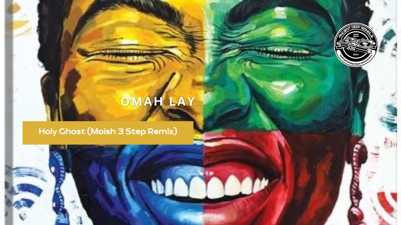 OMAH LAY - Holy Ghost (Moish 3 Step Remix)