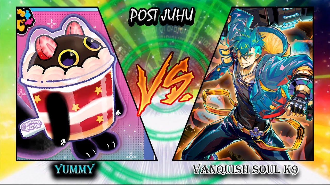 Yu-Gi-Oh! Yummy VS  k9 Vanquish soul Post DUAD