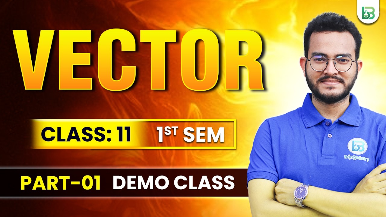 Vector-ভেক্টর Class11 1st Sem, Sarathi Batch Physics Demo class Part-01, BongMistry