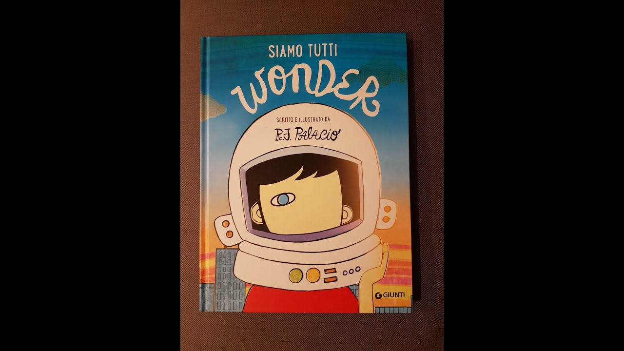 Siamo tutti wonder. R.J.Palacio