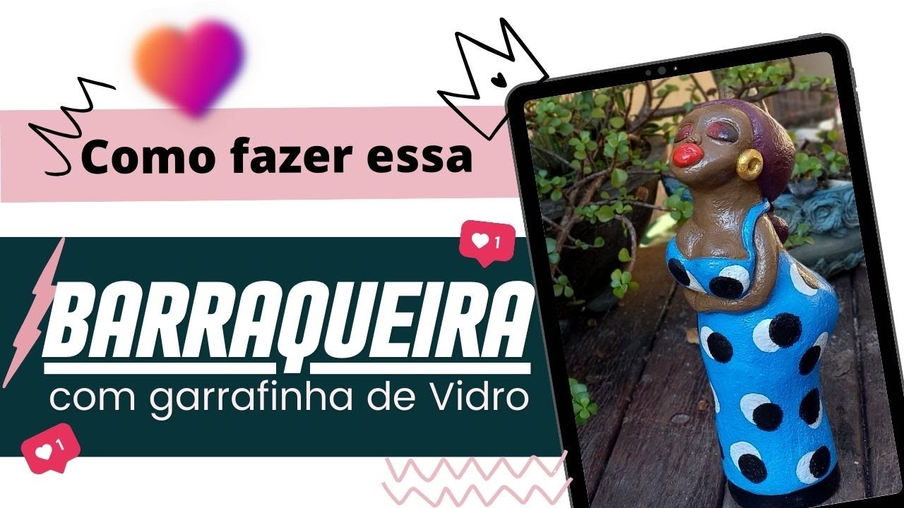 COMO FAZER UMA BONECA BARRAQUEIRA COM GARRAFA DE VIDRO- reciclagem