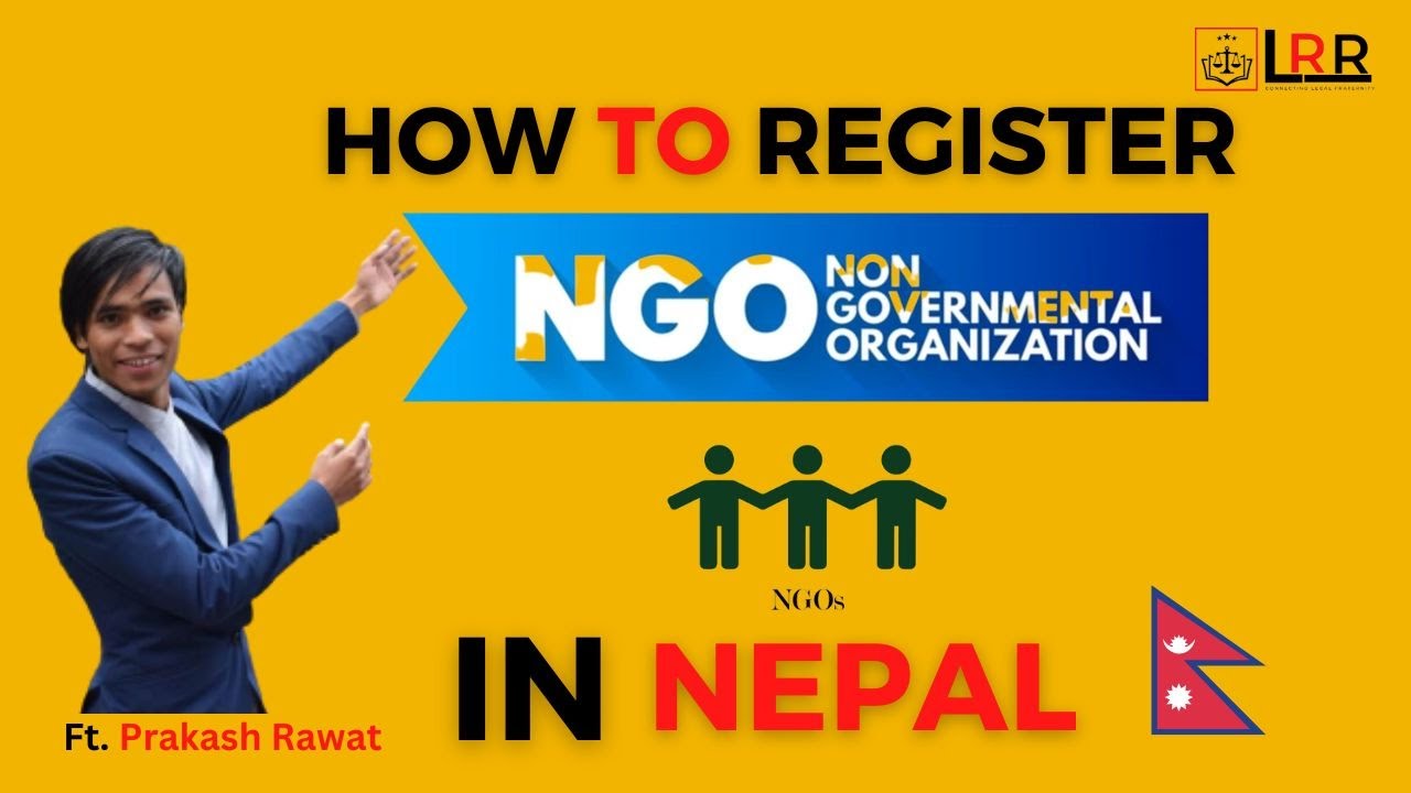 HOW TO REGISTER NGO'S IN NEPAL. नेपालमा संघसंस्था वा प्रालि कसरी दर्ता गर्ने ?अधिबक्ता प्रकाश  रावत