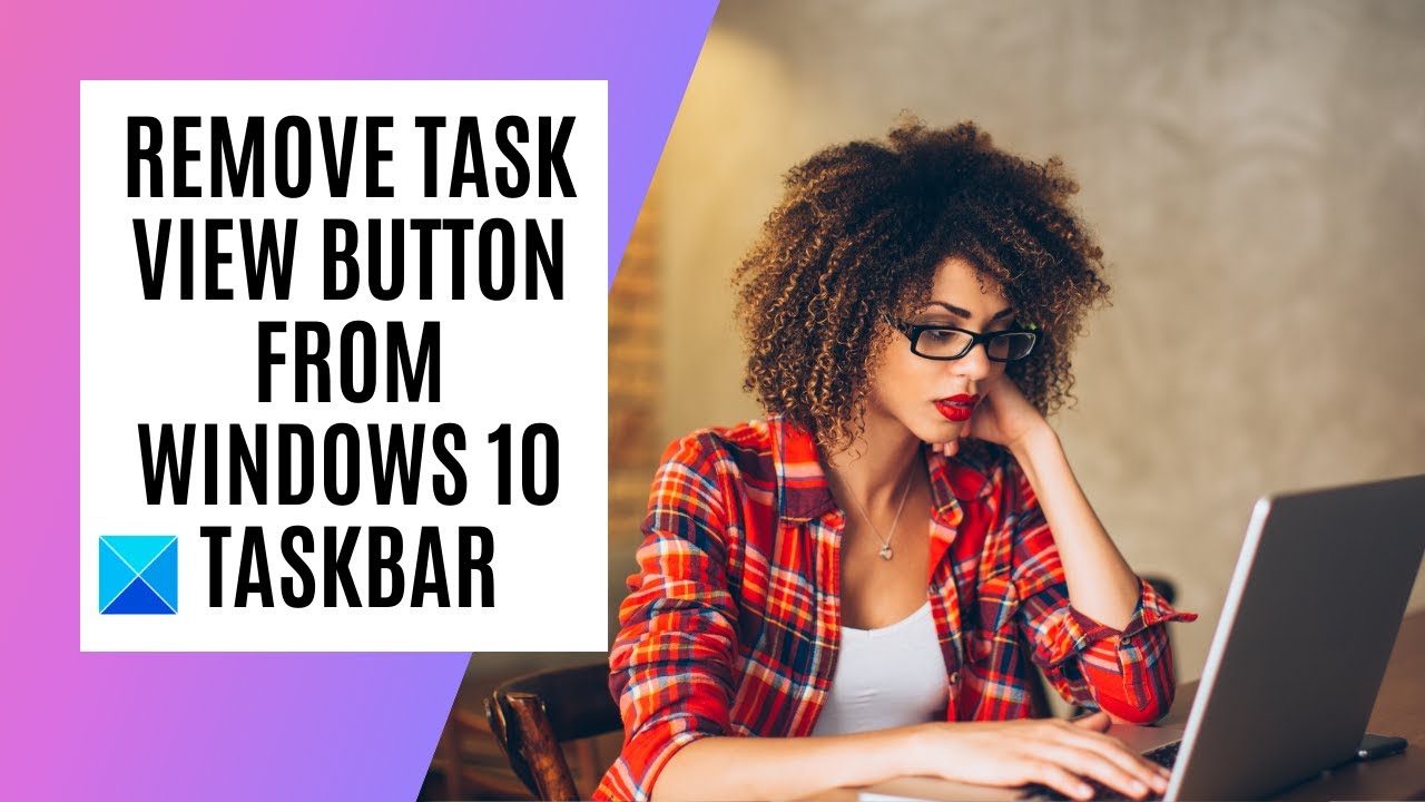 How to remove Task View button from Windows Taskbar