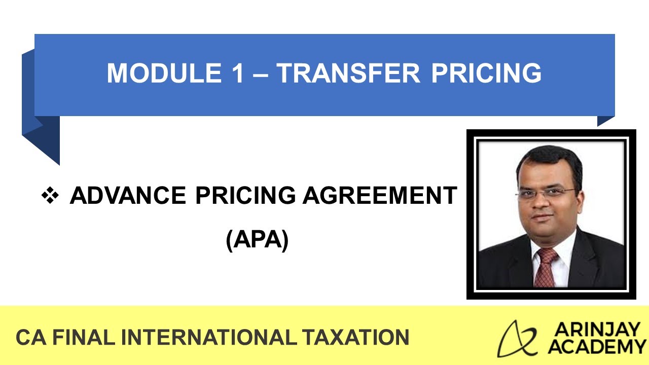 Advance Pricing Agreement in Transfer Pricing - CA Arinjay Jain - +91-9667714335