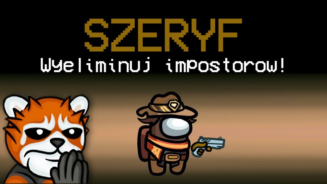 WYELIMINOWAŁ WSZYSTKICH jako SZERYF w AMONG US!