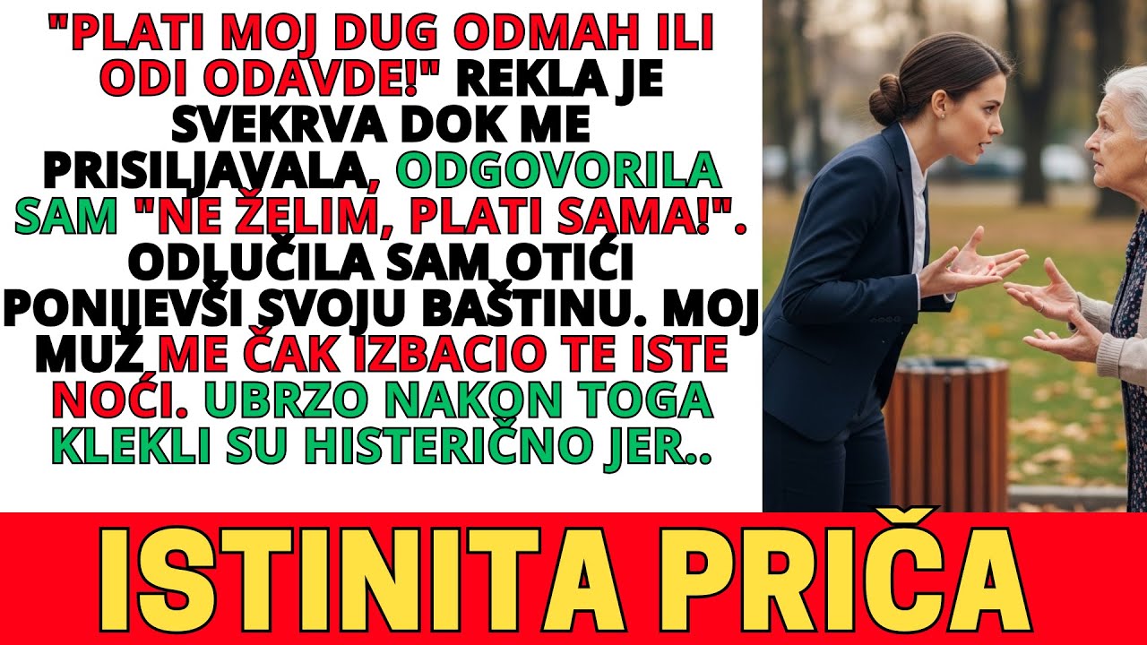 SVEKRVA TRAŽI MILIJUN ILI ODLAZI! REKLA SAM NE I PONIJELA BAŠTINU - KLEKNULI SU PRED MNOM!
