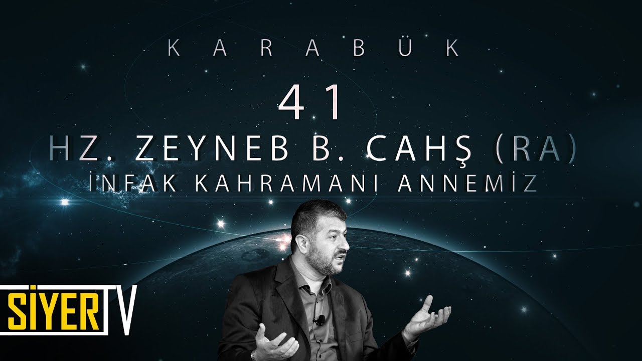 41. Hz. Zeyneb B. Cahş (r.a) İnfak Kahramanı Annemiz / Karabük